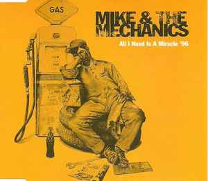 Mike & The Mechanics - All I Need Is A Miracle '96