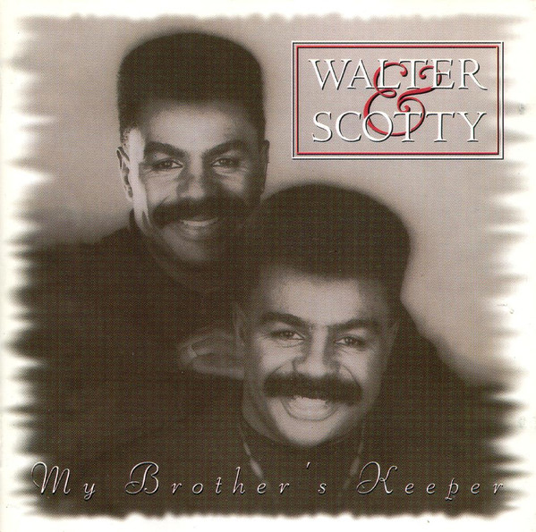 Walter & Scotty – My Brother's Keeper (1993, CD) - Discogs