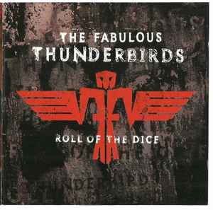 The Fabulous Thunderbirds - Roll Of The Dice