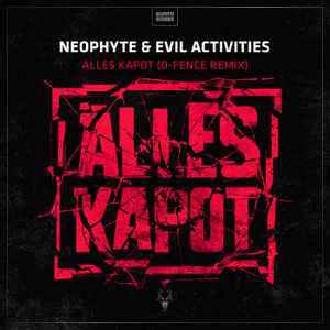 DJ Neophyte - Alles Kapot (D-Fence Remix)