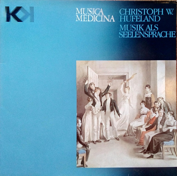 descargar álbum Christoph W Hufeland - Musik Als Seelensprache Musica Medicina