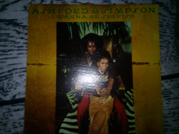 Ashford & Simpson - I Wanna Be Selfish | Releases | Discogs