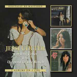 Jessi Colter - I'm Jessi Colter * Jessi * Diamond In The Rough album cover
