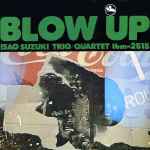 Isao Suzuki Trio / Quartet – Blow Up (1987, CD) - Discogs