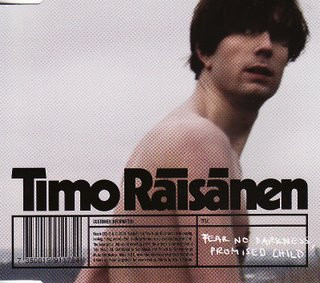 last ned album Timo Räisänen - Fear No Darkness Promised Child