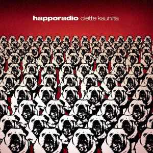 Happoradio - Olette Kauniita album cover