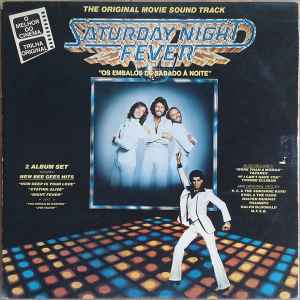 Various - Saturday Night Fever = Os Embalos De Sábado A Noite (The Original Movie Sound Track = Trilha Sonora Original Do Filme Da Paramount Pictures) album cover