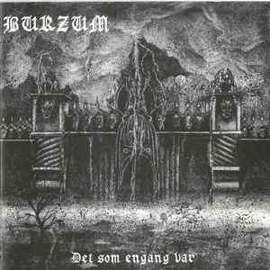 Burzum - Det Som Engang Var