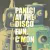 Panic! At The Disco And Fun. - C'mon