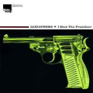 Jazzateers - I Shot The President
