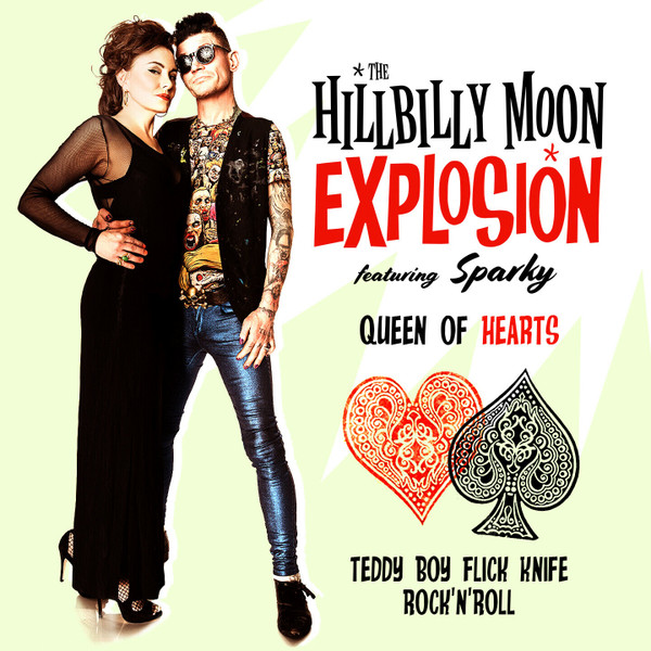 The Hillbilly Moon Explosion, Sparky – Queen Of Hearts (2019