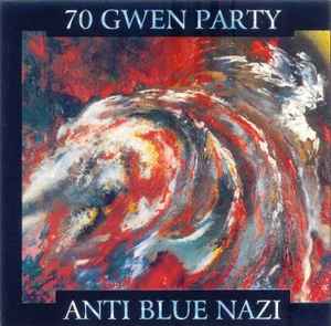 70 Gwen Party - Anti Blue Nazi album cover