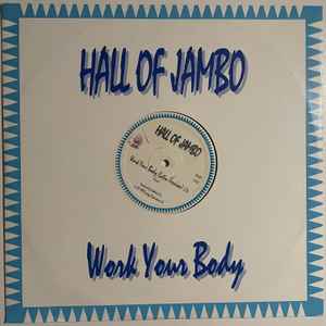 Hall Of Jambo - Work Your Body album cover