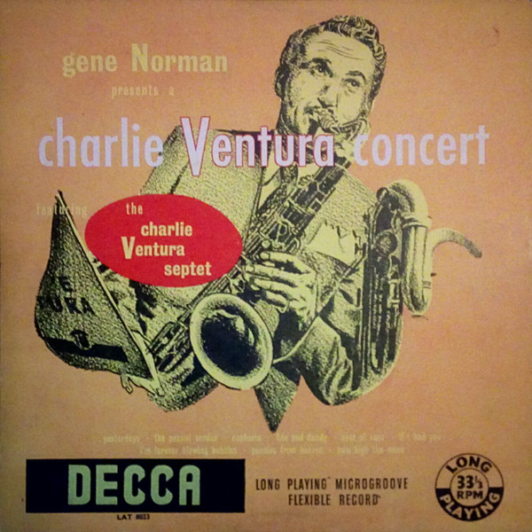 Gene Norman Presents Charlie Ventura Featuring The Charlie Ventura