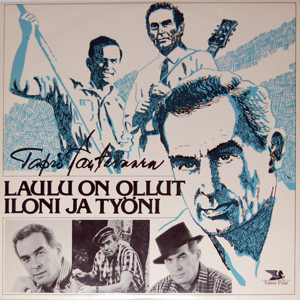 Tapio Rautavaara – Laulu On Ollut Iloni Ja Työni (1980, Vinyl) - Discogs