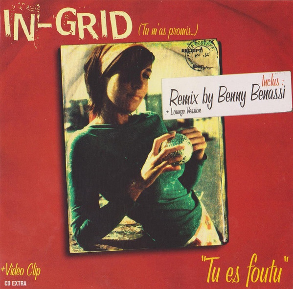 In-Grid – (Tu M'As Promis) Tu Es Foutu (2003, Cardboard Sleeve, CD) -  Discogs
