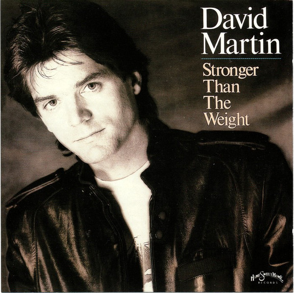 David Martin – Stronger Than The Weight (1985, Vinyl) - Discogs