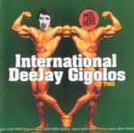 Cover of International DeeJay Gigolos CD Two, 2007-05-01, CD