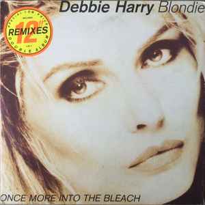Deborah Harry - Once More Into The Bleach album cover