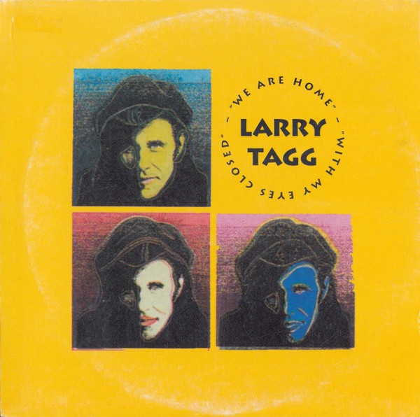 last ned album Larry Tagg - We Are Home With My Eyes Closed