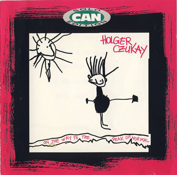 Holger Czukay - On The Way To The Peak Of Normal | Releases 