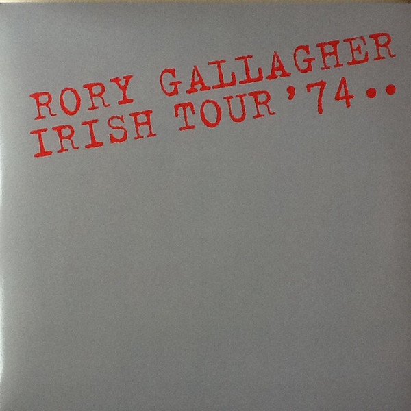 Rory Gallagher – Irish Tour '74.. (2014, 180 Gram, Vinyl) - Discogs