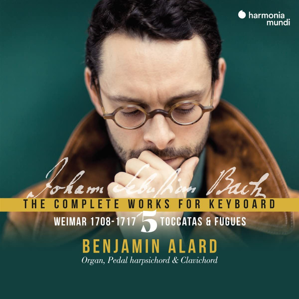 Johann Sebastian Bach - Benjamin Alard – The Complete Works For 
