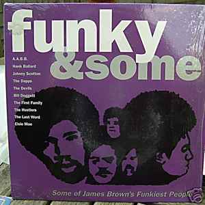 Various - Funky & Some (Some Of James Brown's Funkiest People)