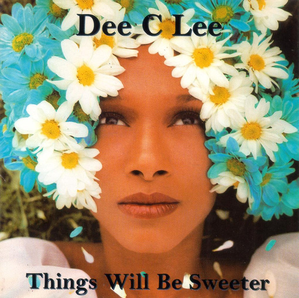 Dee C Lee – Things Will Be Sweeter (1994, CD) - Discogs