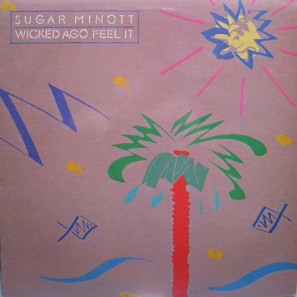 Sugar Minott – Wicked Ago Feel It (2002, Vinyl) - Discogs