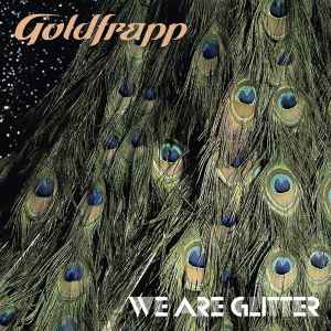 Goldfrapp - We Are Glitter album cover