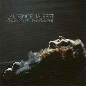 Laurence Jalbert - Sur La Route...Évidemment album cover