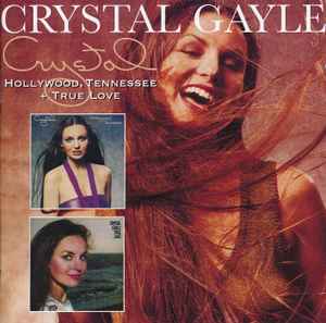 Crystal Gayle - Hollywood, Tennessee + True Love