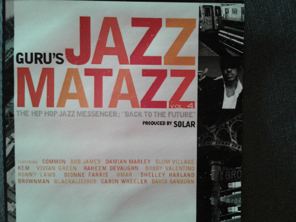 Guru's Jazzmatazz - Jazzmatazz Vol. 4: The Hip Hop Jazz Messenger