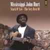 Mississippi John Hurt - Stack O'Lee - The Very Best Of