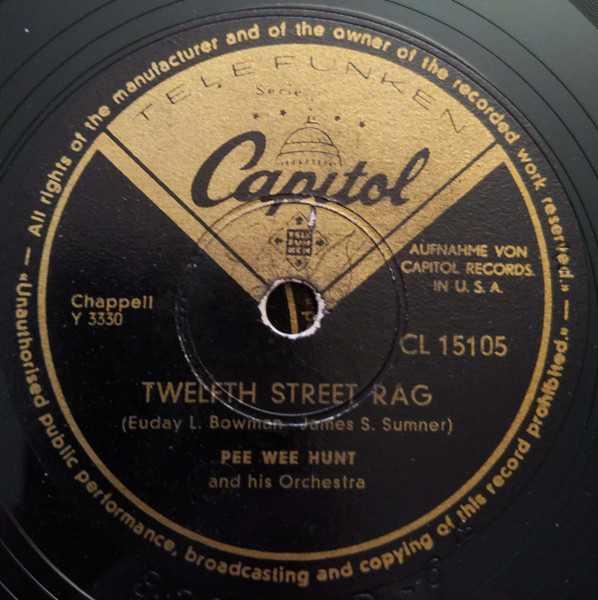 Pee Wee Hunt And His Orchestra - Twelfth Street Rag / Somebody