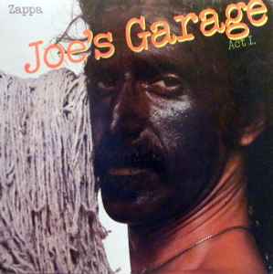 Frank Zappa - Joe's Garage Act I