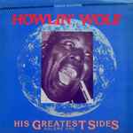 Howlin' Wolf – His Greatest Sides, Volume One (1985, Vinyl) - Discogs