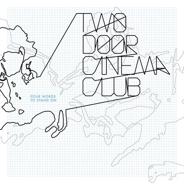 Two Door Cinema Club - Four Words To Stand On | Releases | Discogs