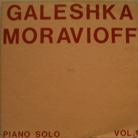 Galeshka Moravioff – Piano Solo Vol. 1 Musiques Plastiques (1980