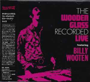 THE WOODEN GLASS RECORDED LIVE featuring BILLY WOOTEN レンタル落ちCD