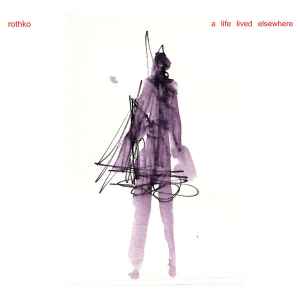 Rothko - A Life Lived Elsewhere album cover