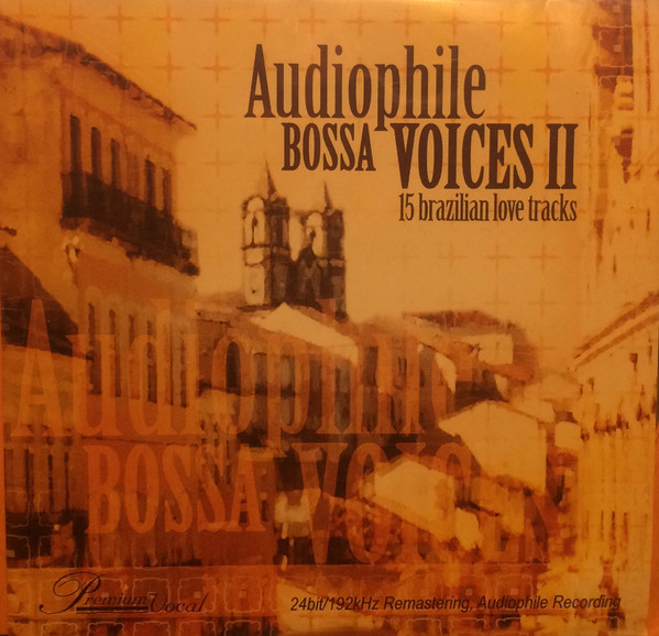 Audiophile Bossa Voices II - 15 Brazilian Love Tracks (2006, CD