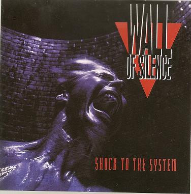 Wall Of Silence ウォール オブ サイレンス Shock To The System ショック トゥ ザ システム 1999 Cd Discogs