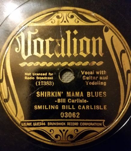 Smiling Bill Carlisle – Shirkin' Mama Blues / Women Please Quite