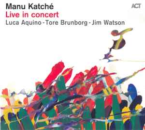 Manu Katché - Live In Concert Album-Cover