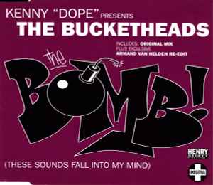 The Bomb! (These Sounds Fall Into My Mind) - Kenny "Dope" Presents The Bucketheads