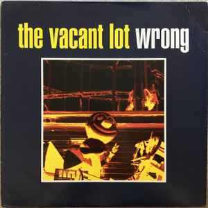 特別特価【国内盤廃盤！】the vacant lot／wrong【90\'sガラージ】 洋楽