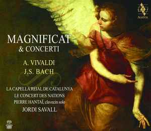 Magnificat & Concerti - Antonio Vivaldi • Johann Sebastian Bach • La Capella Reial de Catalunya • Le Concert des Nations • Pierre Hantaï • Jordi Savall
