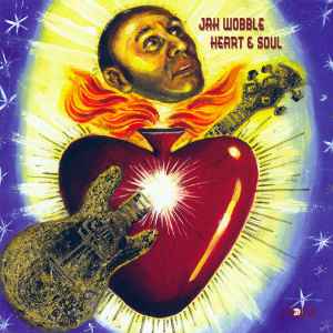 Jah Wobble And The Invaders Of The Heart – Everything Is No Thing